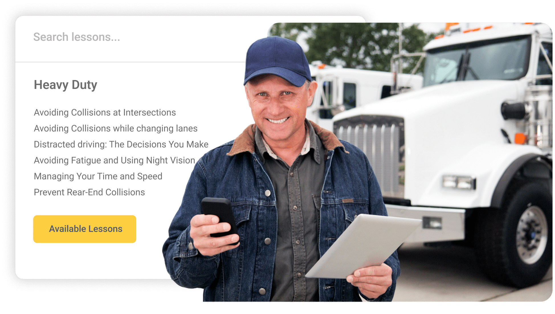 Man in front of a truck holding a phone and a tablet. A nearby list shows lessons on avoiding collisions and managing fatigue.