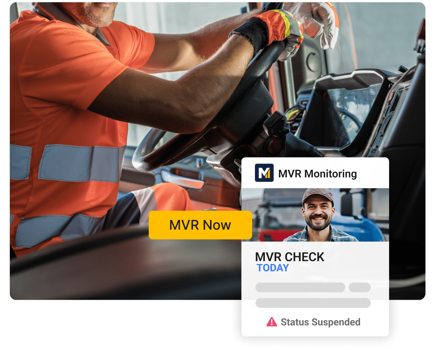 A man in an orange safety vest sits in a vehicle, holding the steering wheel. A notification on the image shows a MVR CHECK with a Status Suspended alert.